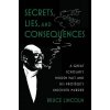 Secrets, Lies, and Consequences A Great Scholar's Hidden Past and his Protégé's Unsolved Murder (Hardback)