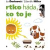 Krtko háda, ako to je - Ďurinová Nataša, Miler Zdeněk