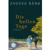 Die hellen Tage (Zsuzsa Bánk)(Brožovaná)