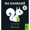 Zelená: Na zahradě - Anna Paszkiewicz