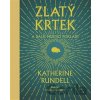 Zlatý krtek - Katherine Rundell