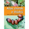 Atlas chorob a škůdců ovoce, zeleniny a okrasných rostlin - Jaroslav Rod