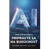 AI: Umelá inteligencia - Maroš Žofčin, Ján Trangel, Filip Hanker