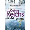 Mortal Remains - Kathy Reichs