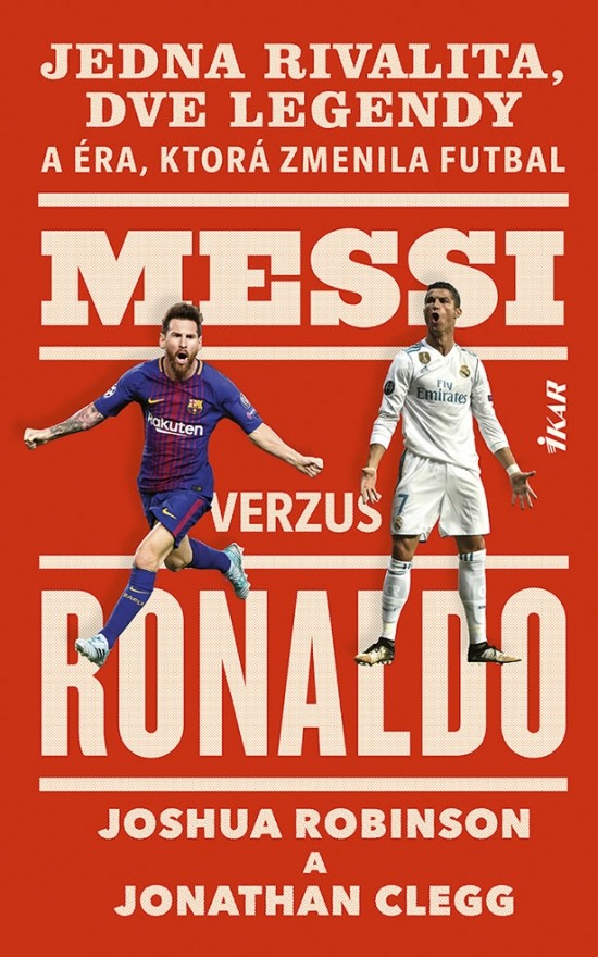 Messi verzus Ronaldo - Joshua Robinson, Jonathan Clegg