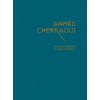 Ahmed Cherkaoui - Entre modernité et enracinement (Alaoui,Gauthier,Khatibi)(Pevná)