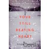 Your Still Beating Heart - Tyler Keevil
