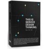 This is Service Design Thinking. Basics - Tools - Cases