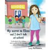 My name is Eliza and I don't talk at school (Lucy Nathanson)(Brožovaná)
