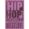 Hip-Hop Is History - Questlove, Ben Greenman