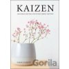 Kaizen - Japonská metoda postupné změny návyků - Sarah Harvey