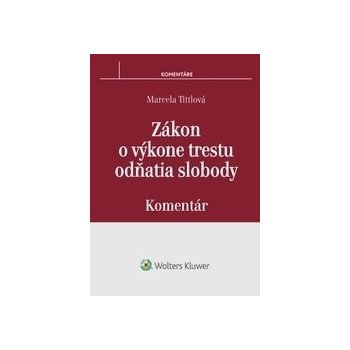 Zákon o výkone trestu odňatia slobody - komentár