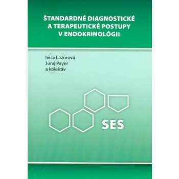 Štandardné diagnostické a terapeutické postupy v endokrinológii