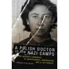 Polish Doctor in the Nazi Camps (Barbara Rylko-Bauer)(Brožovaná)
