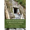 Ethnoarchaeology of Rock-cut Tombs