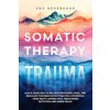 Somatic Therapy for Trauma (Joy Devereaux)(Brožovaná)