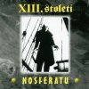 XIII. Století: Nosferatu - CD