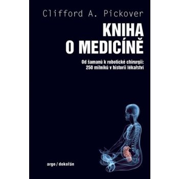 Kniha o medicíně - Clifford A. Pickover