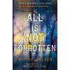 All Is Not Forgotten - Wendy Walker
