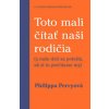 Toto mali čítať naši rodičia - Philippa Perry