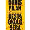 Cesta okolo seba (Výber najlepších filanoviek) - Filan Boris