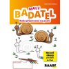 Malý Badatel Ruka připravená na psaní - Hana Nádvorníková, Jana Pechancová, Noemi Žárská, Vendula Černá