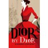 Dior by Dior (Christian Dior)(Brožovaná)