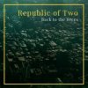 Republic Of Two - Back To The Trees / Digipack [CD]