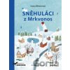 Sněhuláci z Mrkvonos - Ivona Březinová