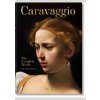 Caravaggio. The Complete Works - Sebastian Schütze, Taschen GmbH