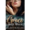 Grace, moje spása - Melanie Moreland
