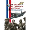 Le groupe de chasse II/5 au combat (Olivier Lapray)(Pevná)