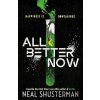 All Better Now - Neal Shusterman