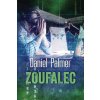 Zoufalec - Daniel Palmer