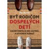 Byť rodičom dospelých detí - Jim Burns