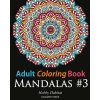 Adult Coloring Book: Mandalas #3: Coloring Book for Adults Featuring 50 Beautiful Mandala Designs (Hobby Habitat Coloring Books)()