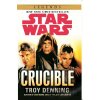 Star Wars: Crucible - Troy Denning