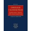 Onkologie v klinické praxi - Standardní přístupy v diagnostice a léčbě vybraných zhoubných nádorů - Novotný, Pavel Vítek a kolektiv Jan
