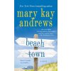 BEACH TOWN - Mary Kay Andrews