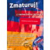 Šárka Mejzlíková Aleš Leznar Zmaturuj! z nemeckého jazyka 2