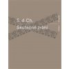 Skutečné zrání - S.d. Ch.
