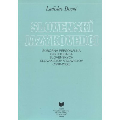 Slovenskí jazykovedci Ladislav Dvonč