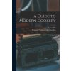 A Guide to Modern Cookery (A. (Auguste) Escoffier)(Brožovaná)