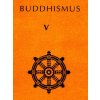 Buddhismus 5 (Antologie) - Kolektív