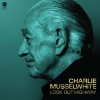 Charlie Musselwhite: Look Out Highway - Charlie Musselwhite