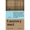 Laserový muž - Gellert Tamas