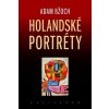 Holandské portréty (Adam Bžoch)