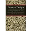 Pattern Design - A Book for Students Treating in a Practical Way of the Anatomy - Planning & Evolution of Repeated Ornament (Lewis F. Day)(Brožovaná)