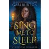 Sing Me to Sleep - Gabi Burton