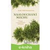 E-kniha Naslouchání mechu - Robin Wall Kimmerer